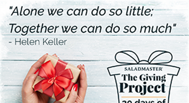 The Saladmaster Giving Project: 20 Days of Goodness