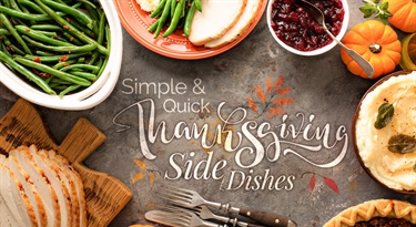 Simple & Quick Thanksgiving Side Dishes
