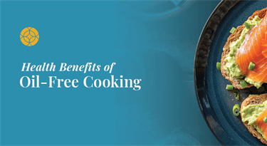 Health Benefits of Oil-Free Cooking